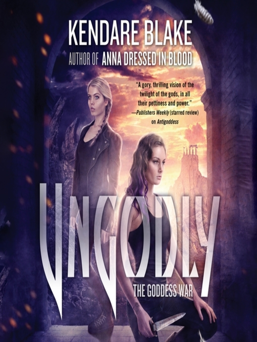 Title details for Ungodly by Kendare Blake - Wait list